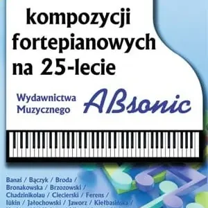 25 kompozycji fortepianowych na 25-lecie ABSONIC Okazja