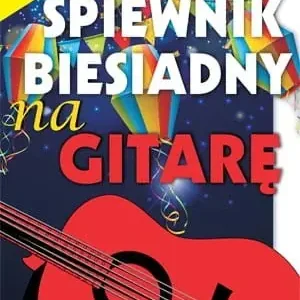 Promocja 艢piewnik biesiadny na gitarę
