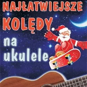 Absonic Najłatwiejsze kolędy na ukulele Niska cena