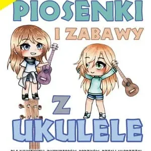 Tylko do końca tygodnia Absonic Piosenki i zabawy na ukulele