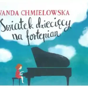 Oferta czasowa PWM 艢wiatek dziecięcy W. Chmielowska
