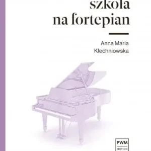 PWM Szkoła na fortepian Anna Maria Klechniowska Okazja