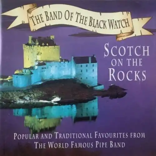 Do wyczerpania zapasów The Band Of The Black Watch - Scotch On The Rocks