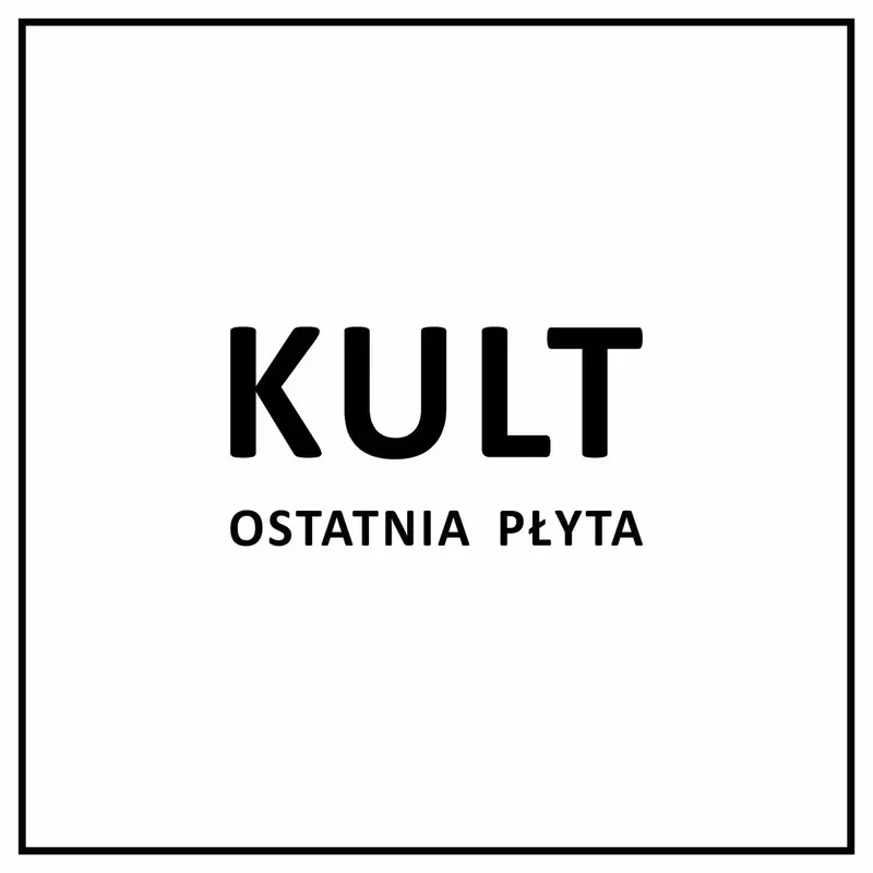 KULT OSTATNIA PŁYTA (CD) Nie przegap