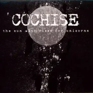 COCHISE THE SUN ALSO RISES FOR UNICORNS (CD) Wysoka jakość