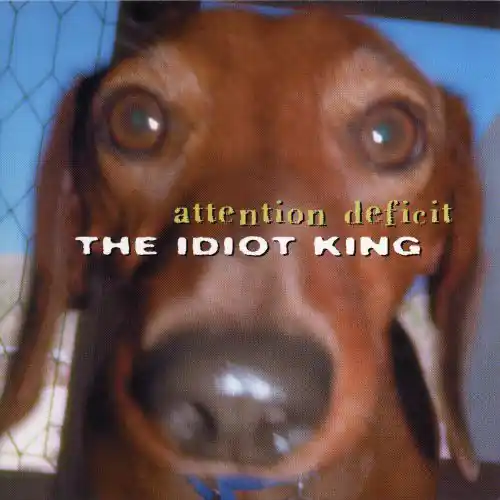 Dodaj do koszyka ATTENTION DEFICIT THE IDIOT KING (CD)